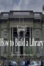 How to Build a Library